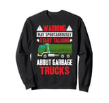 Funny Garbage Trucks Pun Tee For Truck Lovers Sweatshirt