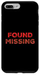 iPhone 7 Plus/8 Plus People Funny Word Quotes Two Words Of The Found Missing Case