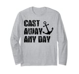 Boating Cast Away Any Day Sail Boat Yacht Pontoon Captain Long Sleeve T-Shirt