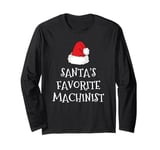 Santa's Favorite Machinist Christmas Hat Funny Xmas CNC Long Sleeve T-Shirt