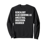 Fun Sarcastic Genealogy Genealogist Tree Historian Men Women Sweatshirt