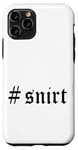 Coque pour iPhone 11 Pro T-shirt à capuche #snirt T-shirt de marque #snirt blanc