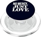 No Mercy Just Love Humour sarcastique drôle Saint-Valentin PopSockets PopGrip pour MagSafe