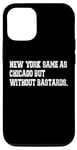 iPhone 12/12 Pro New York Same As Chicago but without Bastards Case