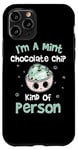 iPhone 11 Pro I'm A Mint Chocolate Chip Kind Of Person Case