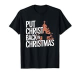 Put the Christ Back in Christmas Christian Faith Holiday T-Shirt