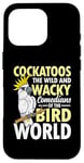 iPhone 16 Pro Cockatoos The Comedians Bird World Case