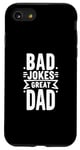 iPhone SE (2020) / 7 / 8 Bad Jokes Great Dad Funny Father Humor Case