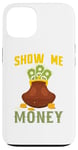 iPhone 13 Show Me The Money Case