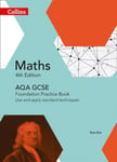 Kath Hipkiss - GCSE Maths AQA Foundation Practice Book Bok