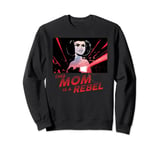 Star Wars Princess Leia Mom is a Rebel Sweatshirt