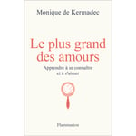 Le plus grand des amours - Apprendre à se connaître et à s'aimer (Broché)