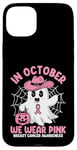 Coque pour iPhone 15 Plus In October We Wear Pink Breast Cancer Awareness