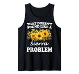 That Doesn't Sound Like A Sierra Problem Sunflower Girl Tank Top