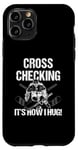 Coque pour iPhone 11 Pro Cross Checking It's How I Hug Joueur de hockey sur glace