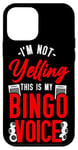 iPhone 12 mini Bingo Player I'm Not Yelling This Is My Bingo Voice Case