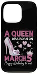 Coque pour iPhone 13 Pro Une reine est née le 5 mars, Girlie Birthday Queen