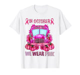 In October We Wear Pink Women School Bus Driver Love Woman T-Shirt