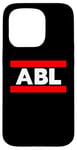 Coque pour iPhone 15 Pro ABL : Absolument une sacrée dernière