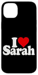 iPhone 14 Plus I LOVE HEART SARAH Case