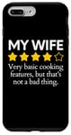iPhone 7 Plus/8 Plus Funny Saying My Wife Very Basic Cooking Features Sarcasm Fun Case