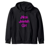 Nice Jewish Girl Birthday Mother's Day Hanukkah Zip Hoodie