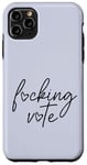 Coque pour iPhone 11 Pro Max F-CKING VOTE putain vote 2024 Election Jurant Meme