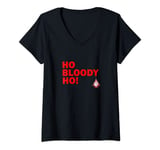 Womens Ho Bloody Ho Funny Christmas Greeting with Santa Bauble V-Neck T-Shirt