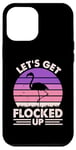 Coque pour iPhone 12 Pro Max Flamant rose amusant - Let's Get Flocked Up - Amoureux des flamants roses