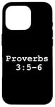 iPhone 16 Pro Christian faith holy bible verses typeset Proverbs 3:5-6 Case