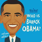 Who Is Barack Obama?: A Who Was? Board Book (bok, board book, eng)