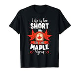 Maple Syrup Sweet Pancake Canada Breakfast Love T-Shirt