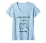 Womens Easily Distracted by Books – Funny Cute Novel & Reader Quote V-Neck T-Shirt