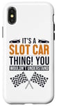 iPhone X/XS It's a Slot Car Thing Minicar Slot Car RC Car Slotcar Case