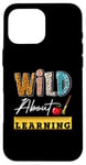 iPhone 16 Pro Max Wild About Learning First Day Of School Excited Students Case