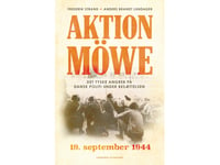 Aktion Möwe - 19 September 1944 | Frederik Strand Anders Brandt Lundager | Språk: Danska