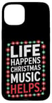 iPhone 15 Plus Musical Christmas Songs Life Happens Christmas Music Helps Case