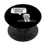 Funny Normalize Men in Makeup Trump Citation Design PopSockets PopGrip Adhésif