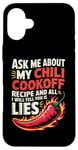 Coque pour iPhone 16 Plus Demandez-moi sur ma recette de cuisson au chili et tout ce que je vais vous dire