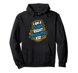 I Am A Down Right Awesome Kid, Down Syndrome Awareness Pullover Hoodie