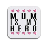 Mum s My Hero Coaster Great Birthday Gift or Perfect Christmas Present Ideal Quality Mothers Day