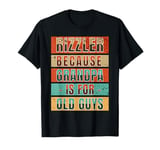 Rizzler Because Grandpa Is For Old Guys Ironic Brainrot Meme T-Shirt