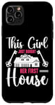 Coque pour iPhone 11 Pro Max This Girl Just Bought Her First House Proud Girl Homeowner