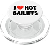 I Love Hot Bailiffs - Heart - Court Jury Judge Law Lawyer PopSockets PopGrip for MagSafe