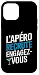 Coque pour iPhone 12 mini L'Apéro Recrute Engagez-vous Humour Convivialité Amusant