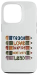 Coque pour iPhone 13 Pro Graphique principal de Teach Love Inspire Motivate