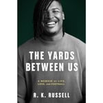 The Yards Between Us (inbunden, eng)