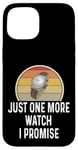 Coque pour iPhone 15 Montre amusante pour les amateurs de montres Just One More Watch I Promise Timepiece