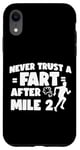 iPhone XR Running Runner Half Marathon Never Trust A Fart After Mile 2 Case