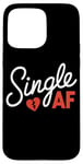 iPhone 15 Pro Max Funny Anti-Valentines Day Date Humor Single AF Case